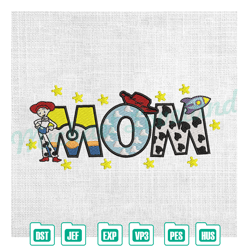 mom jessie mother day toy story embroidery ,embroidery design, digital embroidery,embroidery files