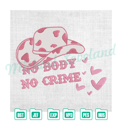 no body no crime valentine cowboy hat embroidery , embroidery design file, digital embroidery file