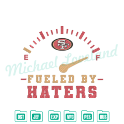 fueled by haters san francisco 49ers embroidery design, san francisco 49ers, embroidery design