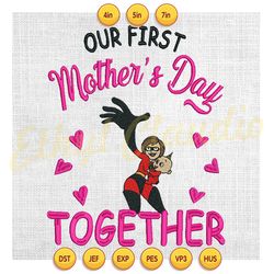 our first mothers day together the incredible mom embroidery ,embroidery design, digital embroidery,embroidery file