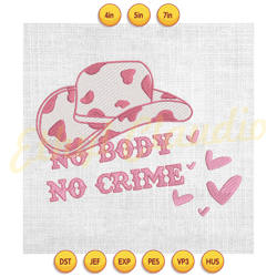 no body no crime valentine cowboy hat embroidery ,digital embroidery, embroidery file