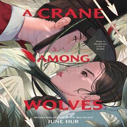 a crane among wolves kindle edition by june hur (author)