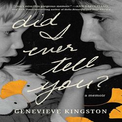 did i ever tell you: a memoir kindle edition by genevieve kingston (author)