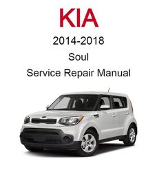 kia soul 2014-2018 service repair manual