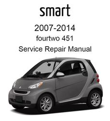 smart fourtwo 451 2007-2014 service repair manual