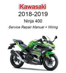 kawasaki ninja 400 2018-2019 service repair manual and wiring