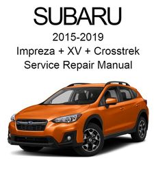 subaru impreza xv crosstrek 2015-2019 service repair manual