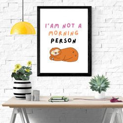 i am not a morning person : printable wall art / digital prints / fun quotes poster