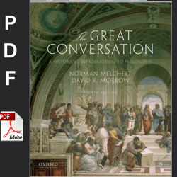 the great conversation a historical introduction to philosophy by norman melchert david r morrow pdf