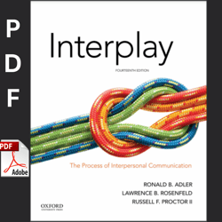 interplay the process of interpersonal communication by ronald b. adler, lawrence b. rosenfeld, russel f. proctor (pdf)