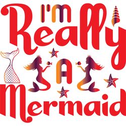 really a mermaid svg, mermaid svg t shirt design, mermaid svg, mermaid sayings svg, digital download