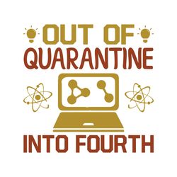out of quarantine into fourth svg, school svg, school shirt svg, teacher svg, digital download