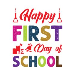 happy first day of school svg, school svg, school shirt svg, teacher svg, digital download