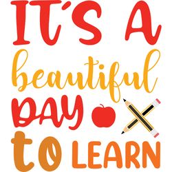 it's a beautiful day to learn svg, teacher svg, teacher shirt svg, best teacher svg, school svg