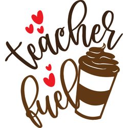teacher fuel svg, teacher svg, teacher gift svg, best teacher svg, school svg, digital download