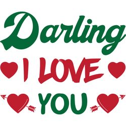 darling i love you svg, valentine's day svg, happy valentines day svg, valentines svg, love svg, digital download