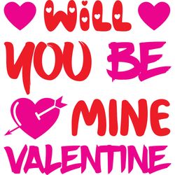 will you be mine valentine svg, valentine's day svg, happy valentines day svg, valentines svg, love svg, cut file-1