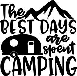 the best days are spent camping svg, camping svg, camper svg, camping love svg, camping vans svg, digital download