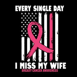 i miss my wife breast cancer awareness vector svg, breast cancer svg, cancer awareness svg, instant download