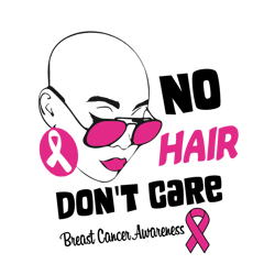 hair don't care breast cancer awareness vector svg, breast cancer svg, cancer awareness svg, instant download
