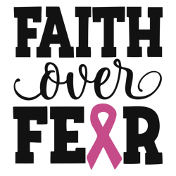 faith over fear svg, breast cancer svg, cancer awareness svg instant download