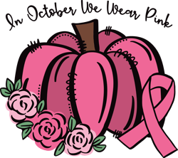 in october we wear pink breast cancer svg, breast cancer svg, cancer awareness svg, instant download