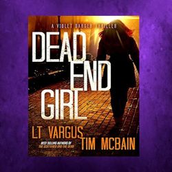 dead end girl -violet darger fbi mystery thriller book 1- by l.t. vargus