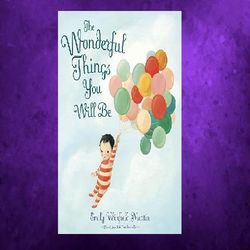 the wonderful things you will be by emily winfield martin