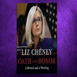 oath and honor: a memoir and a warning by liz cheney