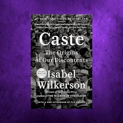 caste: the origins of our discontents by isabel wilkerson