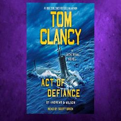 tom clancy act of defiance a jack ryan novel by brian andrews