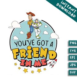 you have got a friend in me toy story svg graphic design files