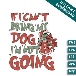 if i cant bring my dog im not going svg cutting digital file