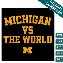 football ncaa michigan vs the world svg digital cricut file