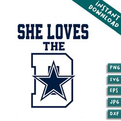 she loves the dallas cowboys nfl team svg cricut files