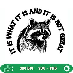 it is what it is and it is not great funny sayings svg