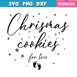 christmas cookies for two pregnancy announcement svg bundle