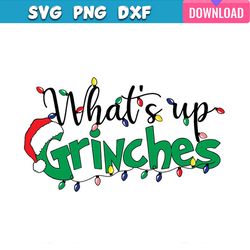 whats up grinches christmas lights svg bundle
