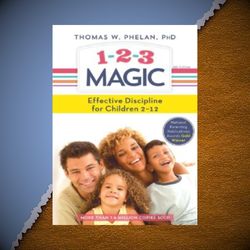 1-2-3 magic 3-step discipline for calm, effective, and happy parenting