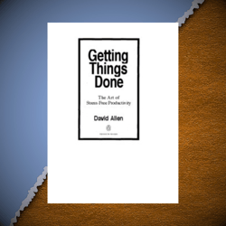 getting things done the art of stress-free productivity