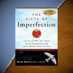 the gifts of imperfection embrace who you are