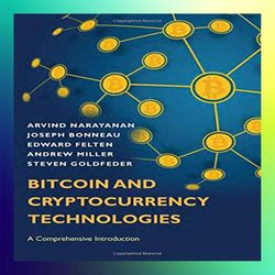 bitcoin and cryptocurrency technologies a comprehensive introduction by arvind narayanan, joseph bonneau, edward felten,