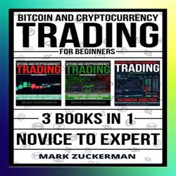 bitcoin and cryptocurrency trading for beginners novice to expert 3 books in 1 by mark zuckerman