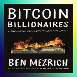 bitcoin billionaires a true story of genius betrayal and redemption by ben mezrich