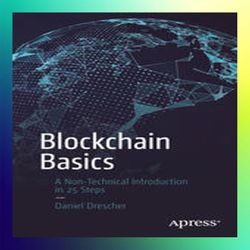 blockchain basics a nontechnical introduction in 25 steps by daniel drescher (auth.)
