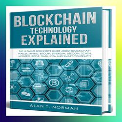 blockchain technology explained the ultimate beginners guide about blockchain wallet mining bitcoin ethereum litecoin zc