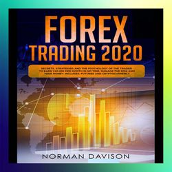 forex trading 2020 beginners guide secrets strategies and the psychology of the trader to earn 10000 per month in no tim