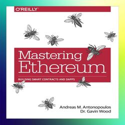mastering ethereum by andreas m. antonopoulos & gavin wood ph. d.