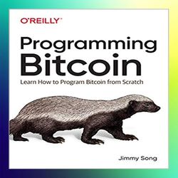 programming bitcoin learn how to program bitcoin from scratch by jimmy song