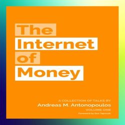 the internet of money by andreas m. antonopoulos